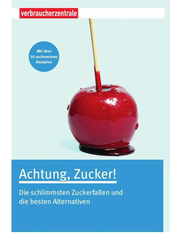 Achtung Zucker Die schlimmsten Zuckerfallen und die besten Alternativen