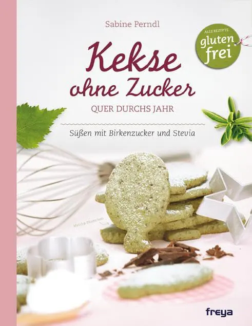 Kekse ohne Zucker Quer durchs Jahr