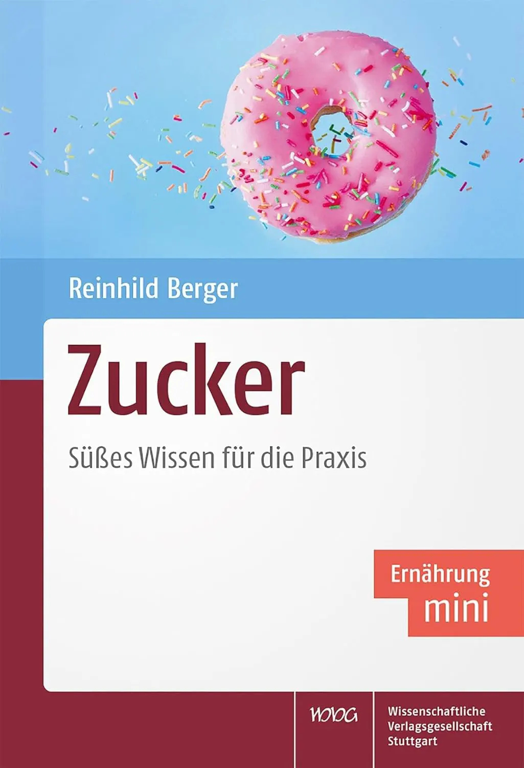 Zucker Süßes Wissen für die Praxis Taschenbuch